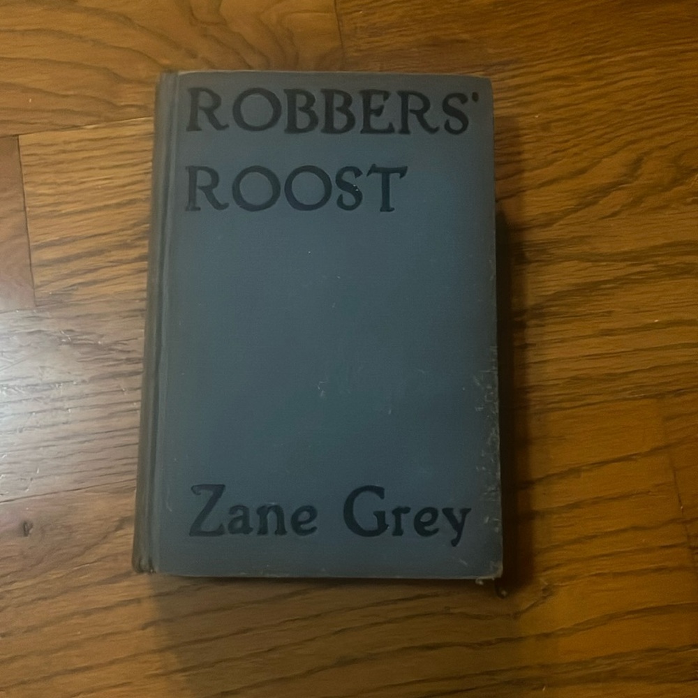 Antique book, Robbers Roost by Zane Grey, published 1932, vintage fiction